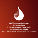 XVII Congreso Uruguayo de Hematología - XII Jornadas de Enfermería en Hemato-Oncología. SHU - Sociedad de Hematología del Uruguay